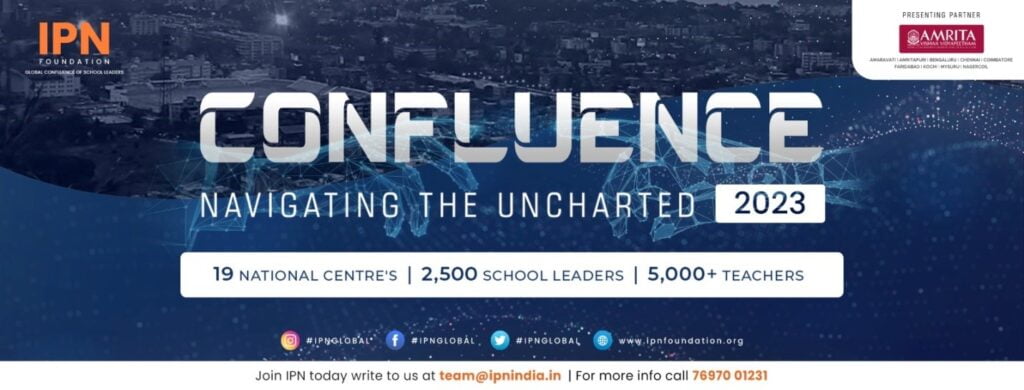 IPN CONFLUENCE: Navigating the UNCHARTED Nationwide Dialogue of School Leaders to travel 19 India’s major Indian cities